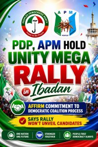 JUST IN : PDP, APM Hold Unity Mega Rally in Ibadan, Affirm Commitment to Democratic Coalition Process